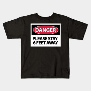 Please stay 6 feet away Kids T-Shirt